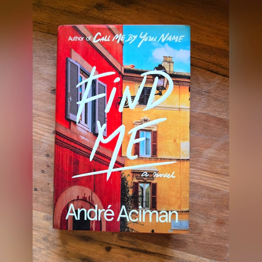 📚 3 For $15 - Find Me by André Aciman — HARDCOVER ✨ BRAND NEW! 🔥